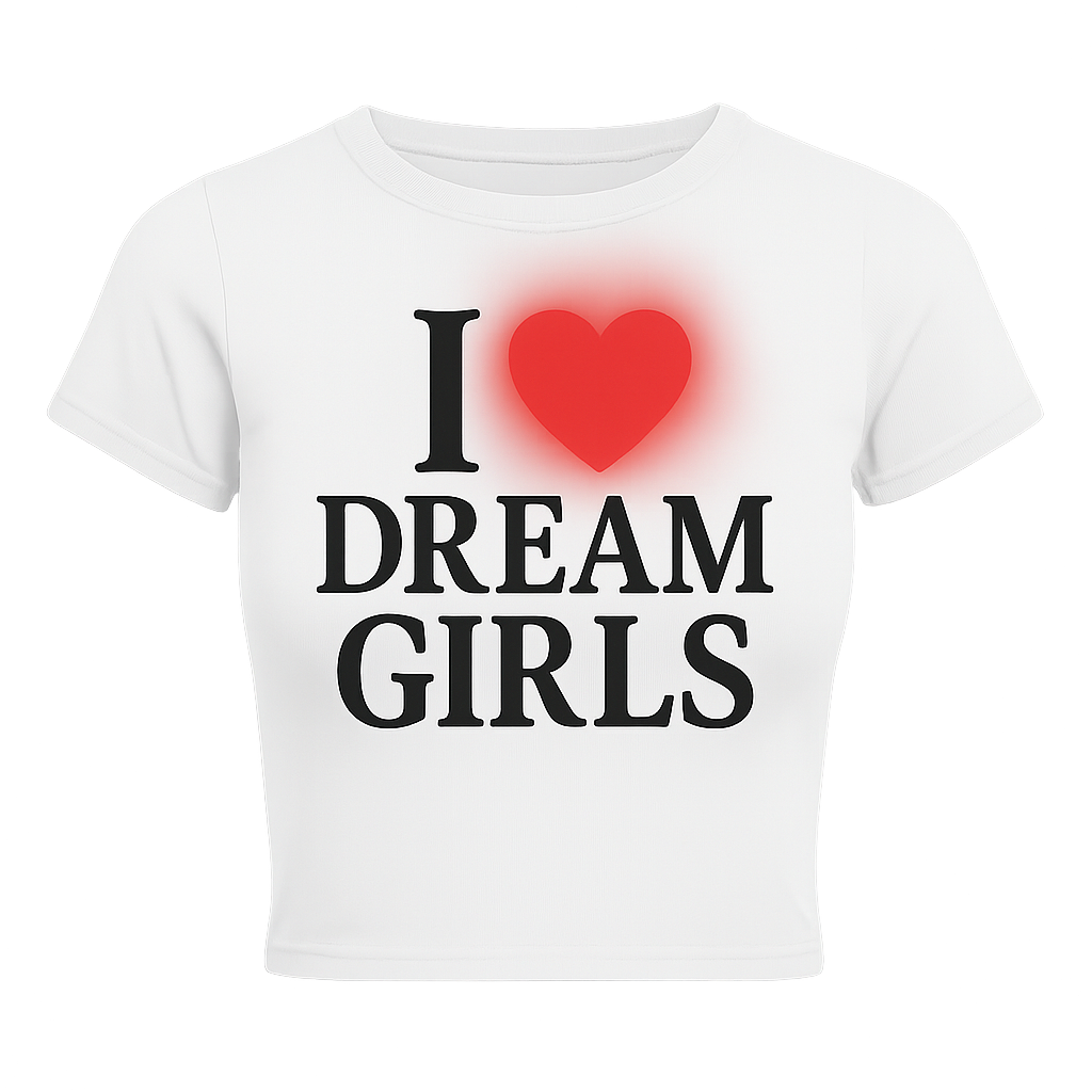 I ❤️ DREAM GIRLS